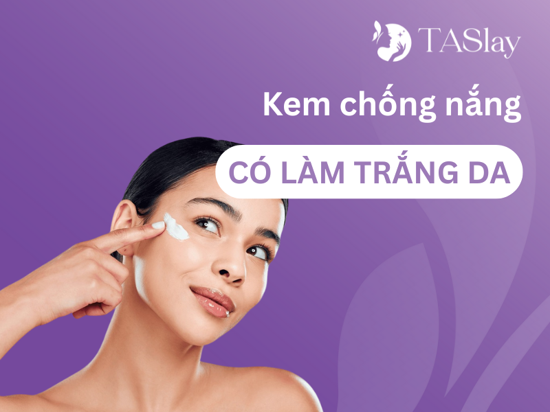 Kem chống nắng có làm trắng da không? Cách thoa đạt hiệu quả chống nắng tốt nhất