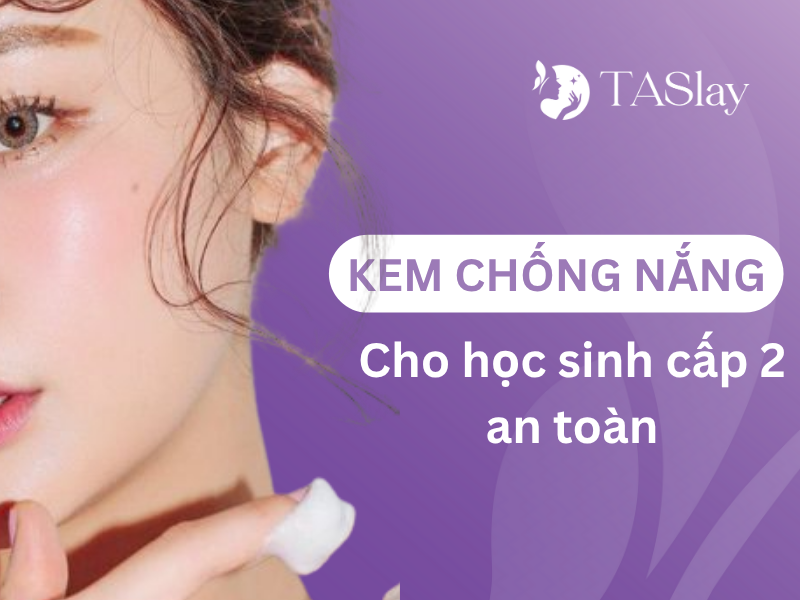 chọn kem chống nắng cho học sinh