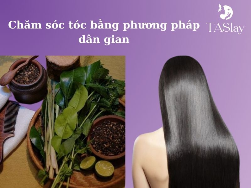 Chăm sóc tóc bằng phương pháp dân gian