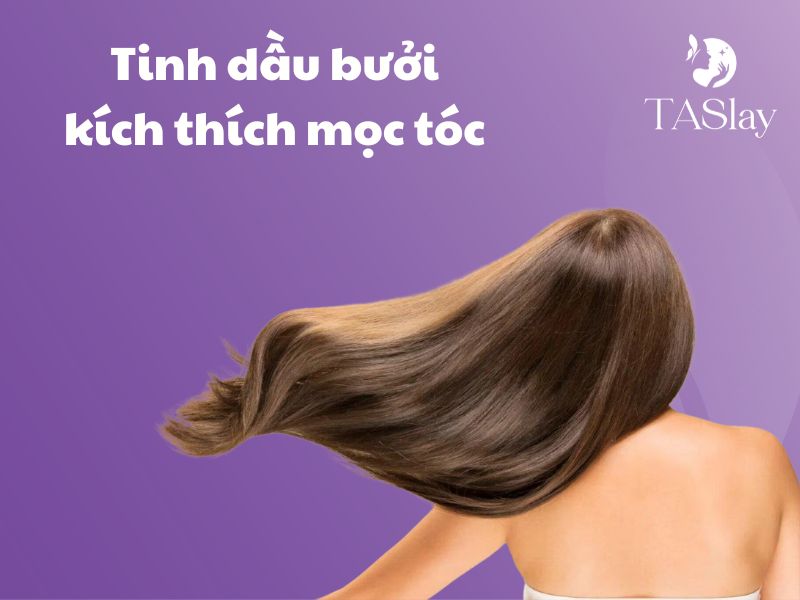 Tinh dầu bưởi kích thích mọc tóc